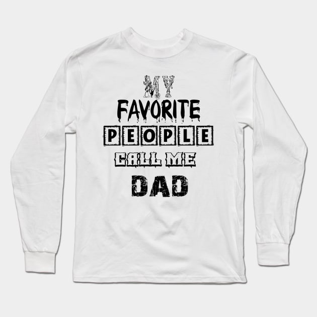 my favorite people call me dad first time pap Long Sleeve T-Shirt by Palomasi